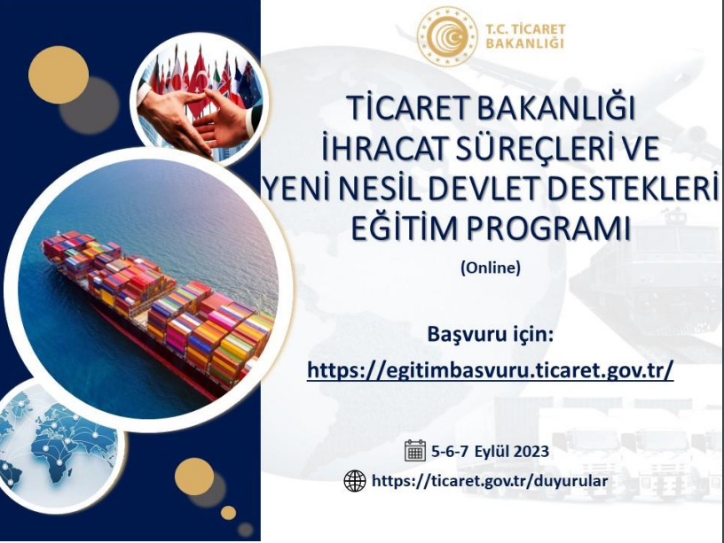 Ticaret Bakanlığı İhracat Süreçleri ve Yeni Nesil...