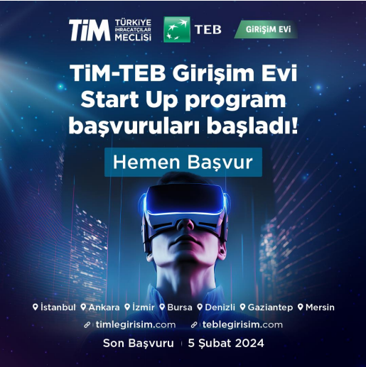 TİM-TEB GİRİŞİM EVİ START UP BAŞVURULARI...